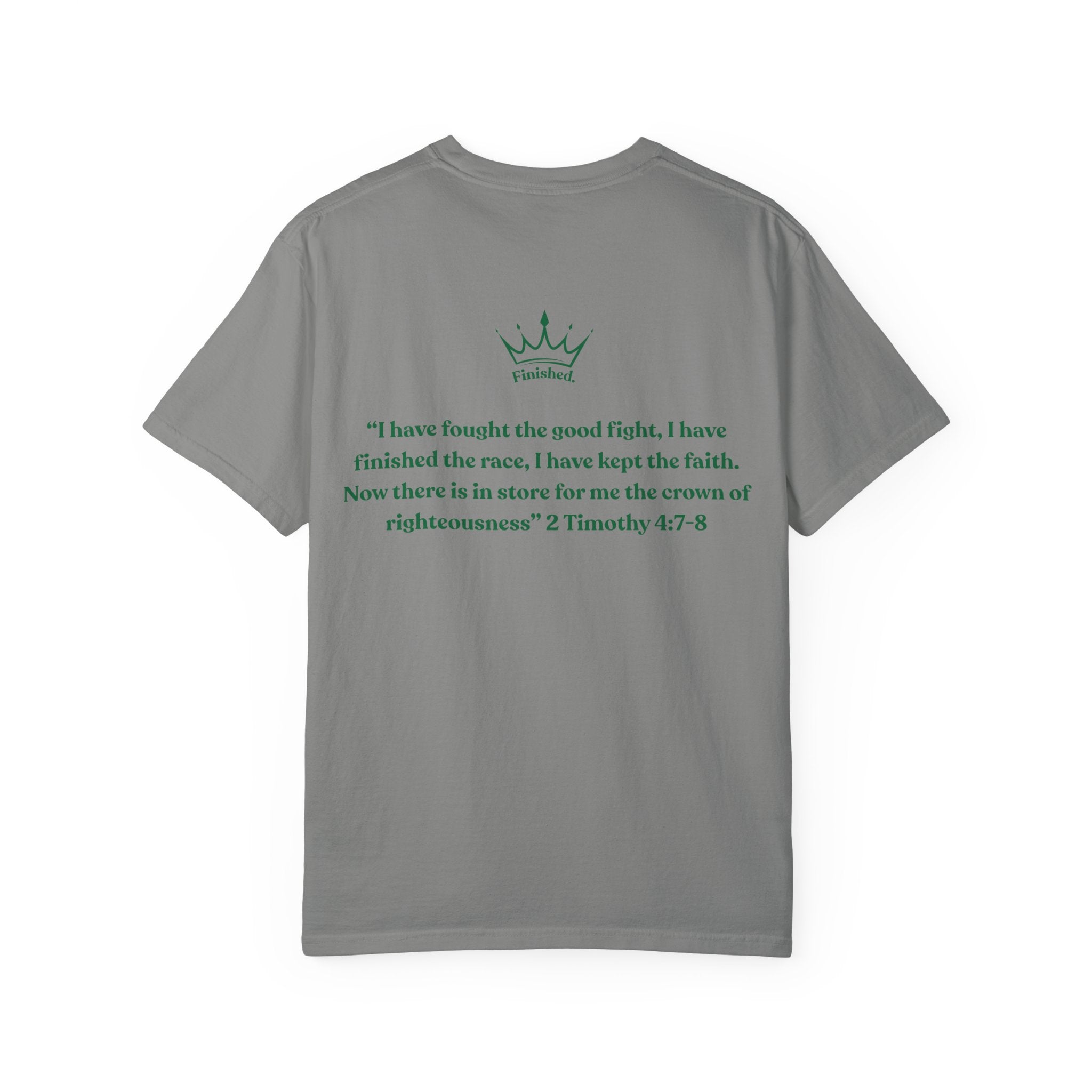 I have Finished the Race Comfort Tee| Timothy 4:7-8