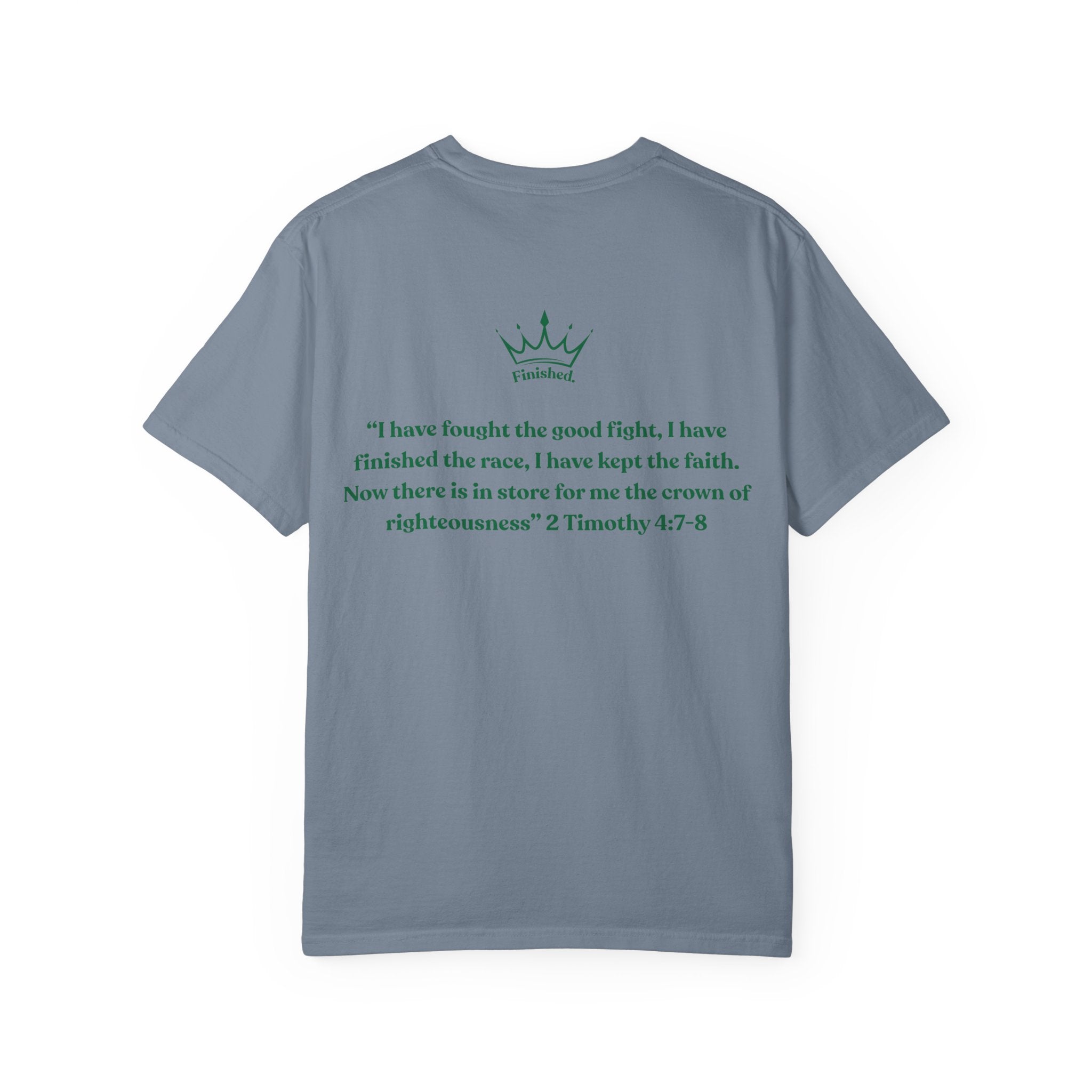 I have Finished the Race Comfort Tee| Timothy 4:7-8