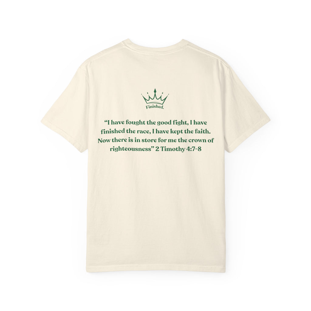 I have Finished the Race Comfort Tee| Timothy 4:7-8